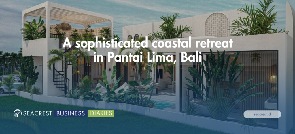 A sophisticated coastal retreat in Pantai Lima, Bali - Seacrest Property Selling Land, Villas, and House Development in Bali Investment