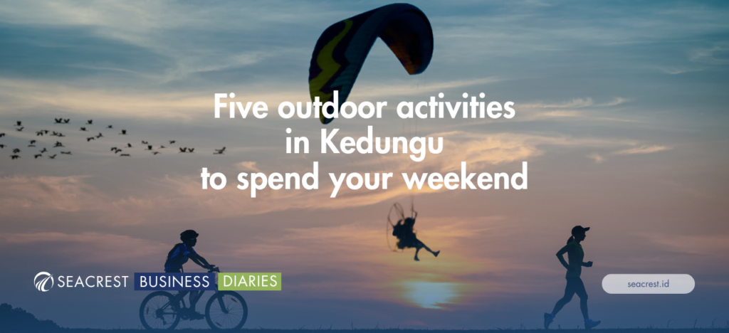 Five outdoor activities in Kedungu to spend your weekend - Seacrest Property Selling Land, Villas, and House Development in Bali Investment